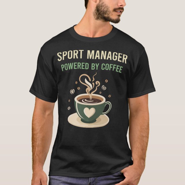 Powered By Coffee Sport Manager T-Shirt (Front)
