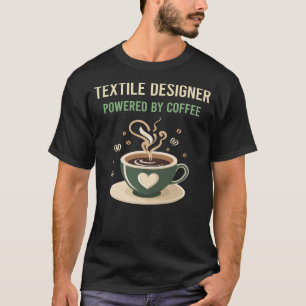Powered By Coffee Textile Designer T-Shirt
