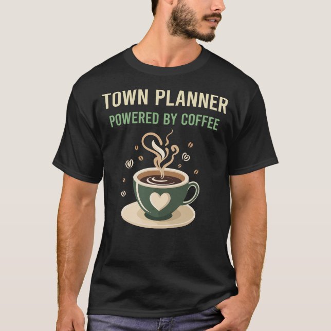 Powered By Coffee Town Planner T-Shirt (Front)