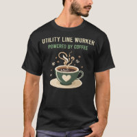 Powered By Coffee Utility Line Worker