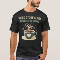 Powered By Coffee Video Store Clerk