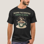 Powered By Coffee Wedding Photographer T-Shirt<br><div class="desc">Awesome design for Wedding Photographer. Thank you alot.</div>