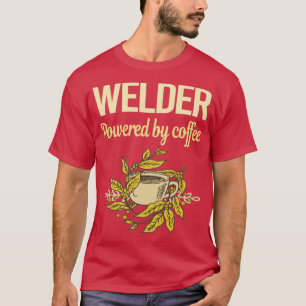 Powered By Coffee Welder T-Shirt