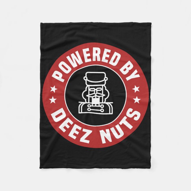 Powered By Deez Nuts - Funny Nutcracker Xmas Match Fleece Blanket (Front)