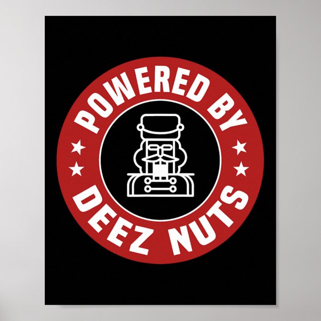Powered By Deez Nuts - Funny Nutcracker Xmas Match Poster (Front)
