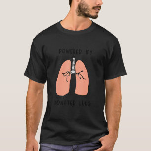 Powered by Donated Lung T-Shirt