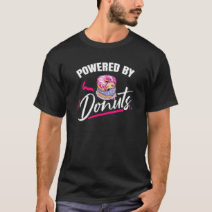 Powered By Doughnuts Doughnut Outfit Doughnut Part T-Shirt