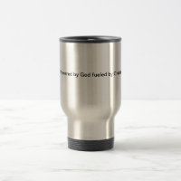Powered by God fuelled by Christ (TM) Mug