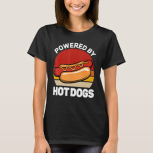 Powered by hot dogs hot dog fast food hotdog T-Shirt