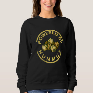 Powered By Hummus Spread Hummus Not Hate Vegan Thi Sweatshirt