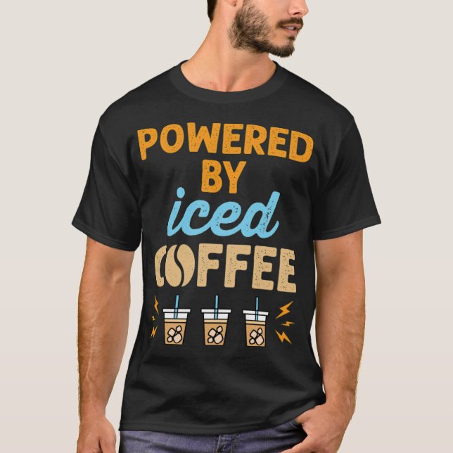 Powered by Iced Coffee Cold Brew cafe cats  T-Shirt (Front)