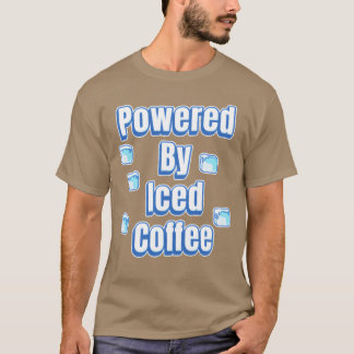 Powered By Iced Coffee friends T-Shirt