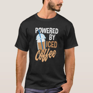 Powered By Iced Coffee Iced Coffee T-Shirt