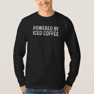 Powered By Iced Coffee T-Shirt