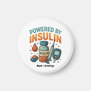 Powered by Insulin Diabetes Awareness Funny Quote Magnet