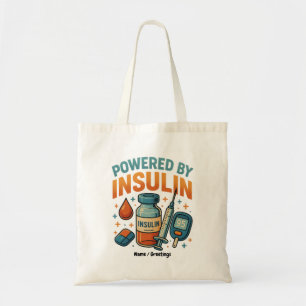 Powered by Insulin Diabetes Awareness Funny Quote  Tote Bag
