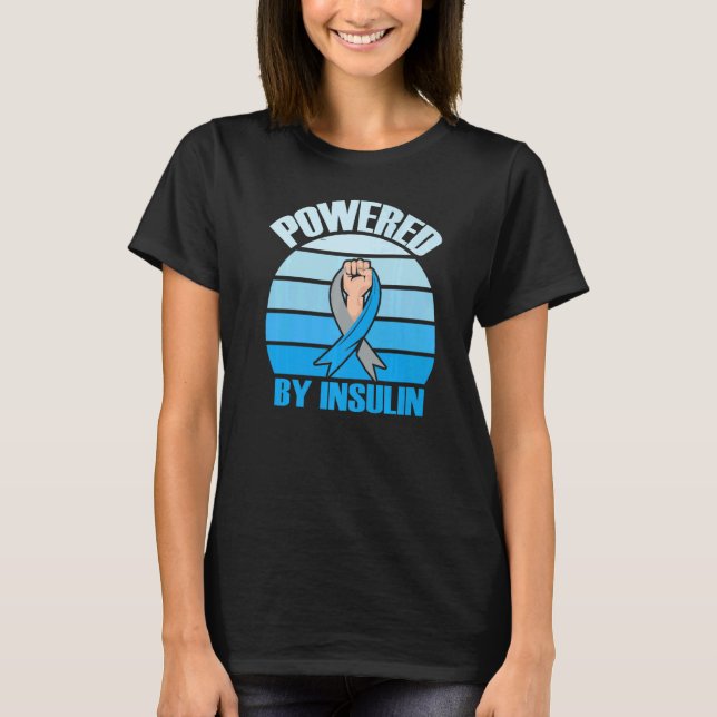 Powered by insulin Diabetes squad disease support  T-Shirt (Front)