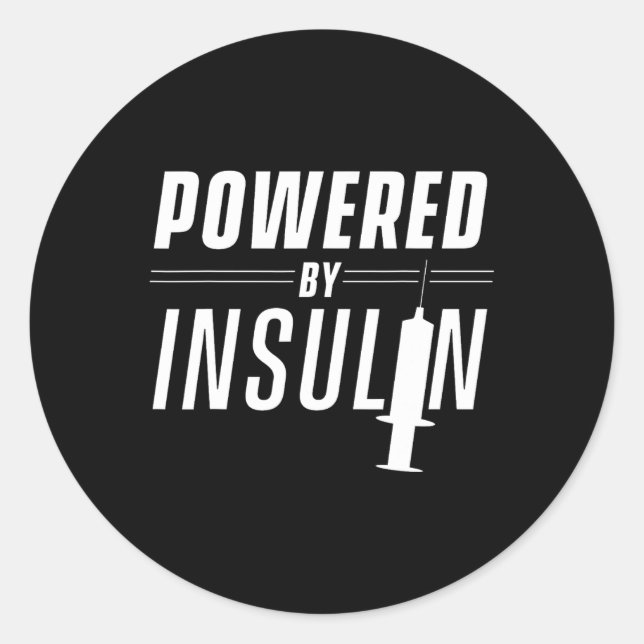 Powered By Insulin Sayings Diabetician Diabetes Aw Classic Round Sticker (Front)