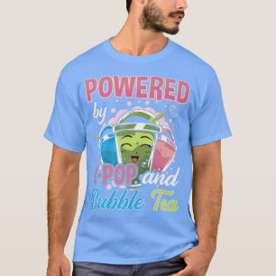 Powered By K-Pop and Bubble Tea K-Drama Kpop 1547 T-Shirt