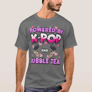 Powered By K-Pop and Bubble Tea K-Drama Kpop 1550 T-Shirt
