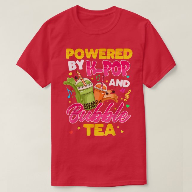 Powered By K-pop And Bubble Tea Korean Music K-pop T-Shirt (Design Front)