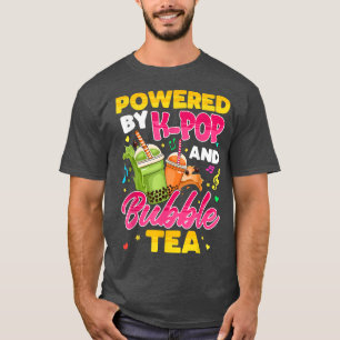 Powered By K-pop And Bubble Tea Korean Music K-pop T-Shirt