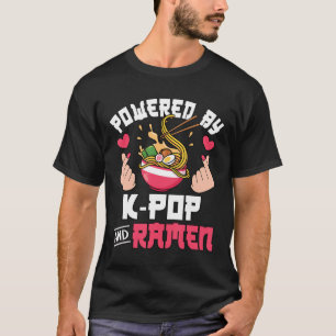Powered By K-Pop And Ramen Cute Kpop Music Anime L T-Shirt