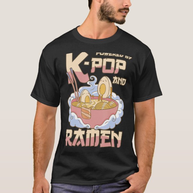 Powered by K-Pop and Ramen - KPOP T-Shirt (Front)