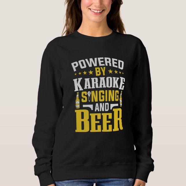 Powered By Karaoke Singing And Beer Microphone Sin Sweatshirt (Front)