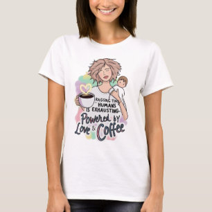 Powered by Love & Coffee – Funny Mother’s Day T-Shirt
