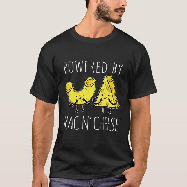 Powered By Mac And Cheese Food Humour Macaroni Che T-Shirt (Front)