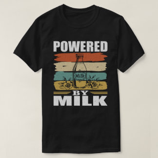 Powered By Milk Funny Dad Quote Vintage Milk T-Shirt