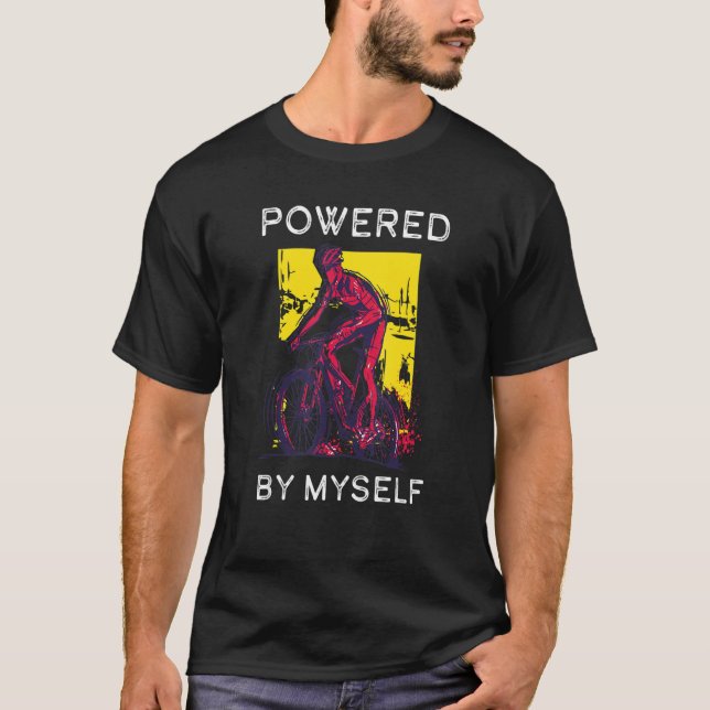 Powered By Myself Mountain Bike Mtb Biking Cycling T-Shirt (Front)