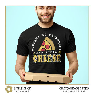 Powered by Pepperoni and Cheese Pizza Lover's T-Shirt