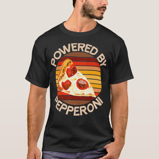 POWERED BY PEPPERONI Pizza Lover Funny Motivationa T-Shirt (Front)