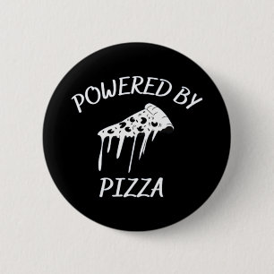 Powered By Pizza 6 Cm Round Badge