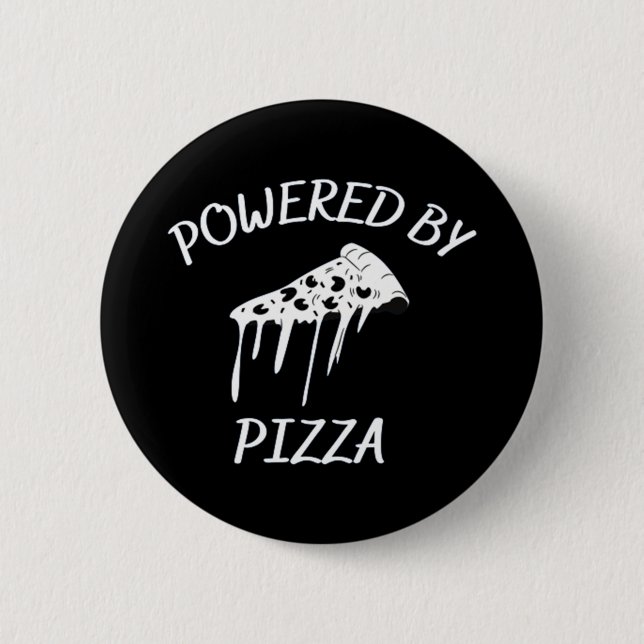 Powered By Pizza 6 Cm Round Badge (Front)