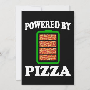  Powered By Pizza - Funny Pizza       Invitation