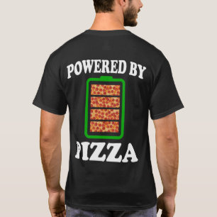 Powered By Pizza - Funny Pizza T-Shirt