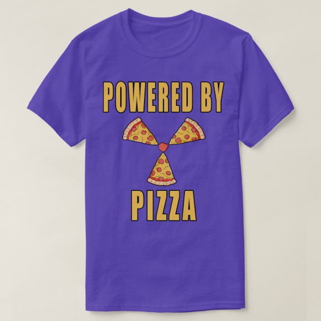 Powered By Pizza Funny Quote  T-Shirt (Design Front)