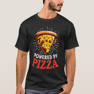Powered By Pizza Pizzaholics Italian Pizza 3 T-Shirt