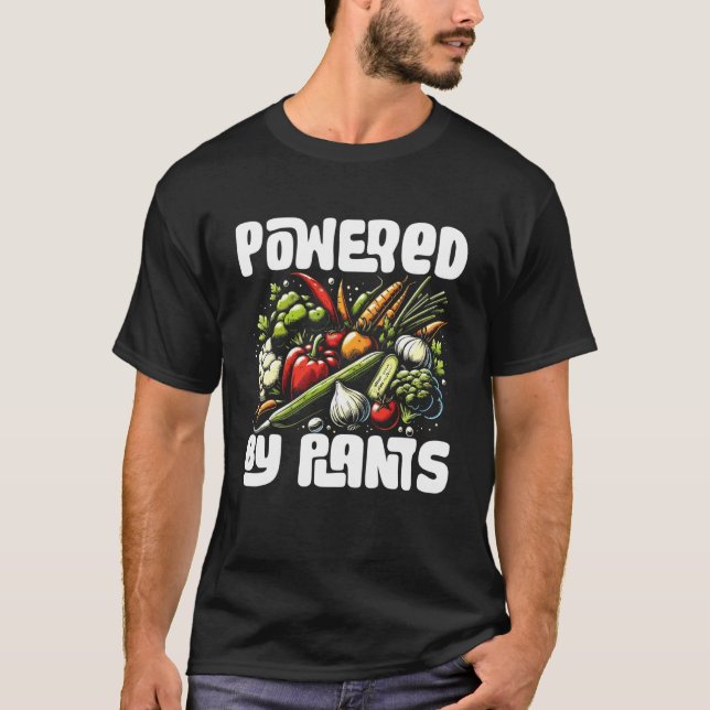 Powered by Plants Funny Vegan Veggie T-Shirt (Front)