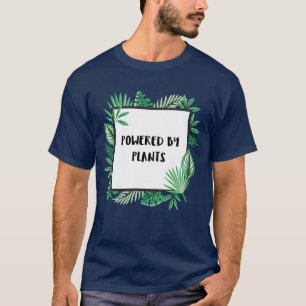 Powered By Plants T-Shirt