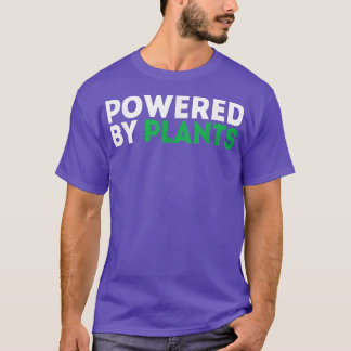 Powered by Plants Vegan Vegetarian Gardener T Shir T-Shirt
