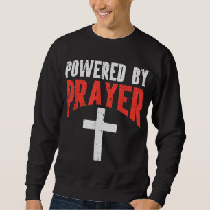 Powered By Prayer Cross God Jesus Christian Men Wo Sweatshirt