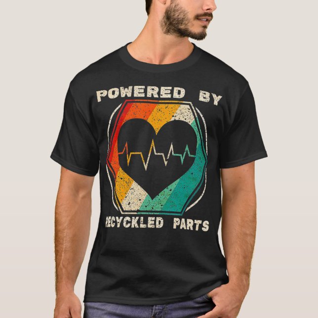Powered By Recycled Parts Heart Transplant Survivo T-Shirt (Front)
