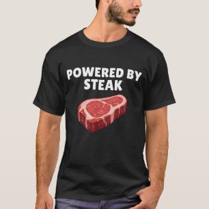 Powered By Steak Shirt Funny Steak Lover