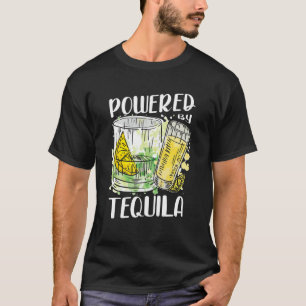 Powered By Tequila Mexican Alcoholic Tequila Drink T-Shirt