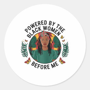 Powered By The Black Woman Before Me Black History Classic Round Sticker