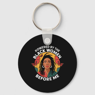 Powered By The Black Woman Before Me Black History Key Ring